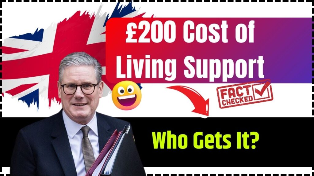 £200 Cost of Living Support in 2025 – Who Gets It & How to Claim! 1 £200 Cost of Living Support in 2025