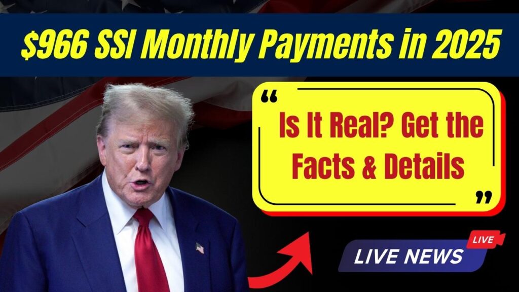 $966 SSI Monthly Payments in 2025 – Is It Real? Get the Facts & Details 1 $966 SSI Monthly Payments in 2025 – Is It Real? Get the Facts & Details