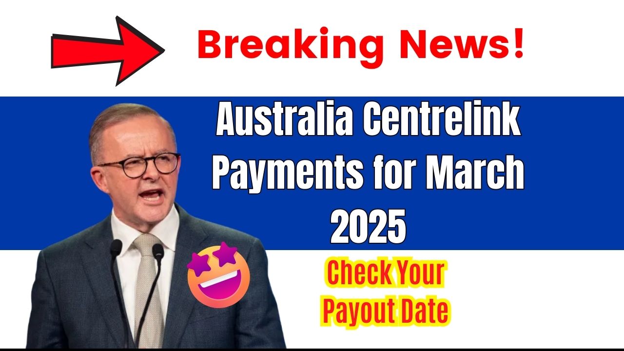Australia Centrelink Payments for March 2025—Check Your Payout Date & Eligibility UP Excise Portal