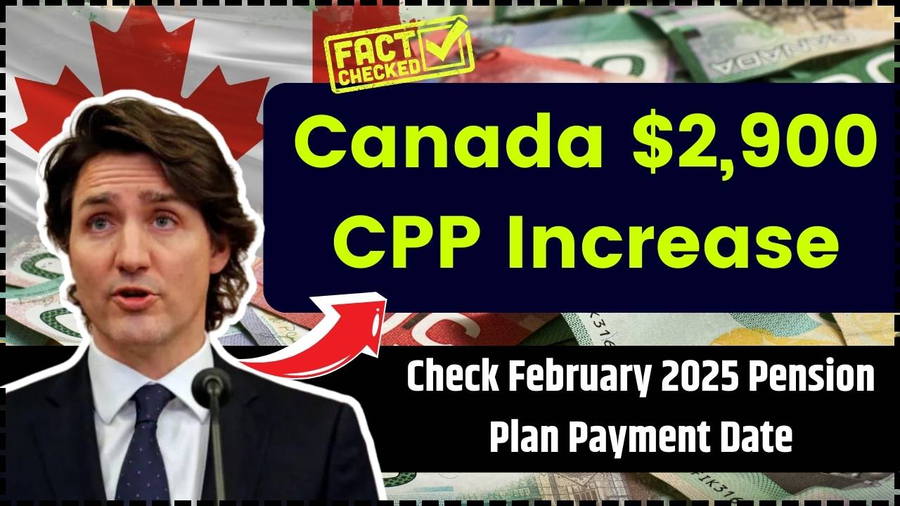Canada 2 900 cpp increase check february 2025 pension plan payment