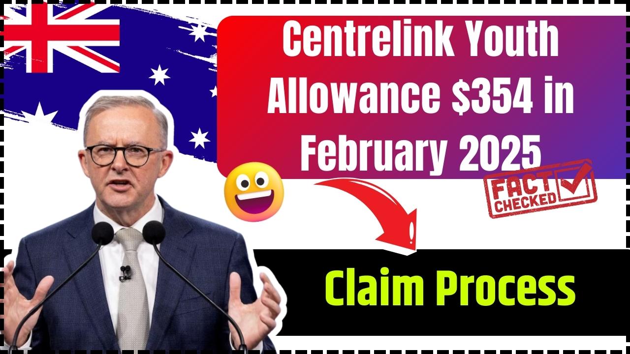 Centrelink Youth Allowance 354 in February 2025 Claim Process