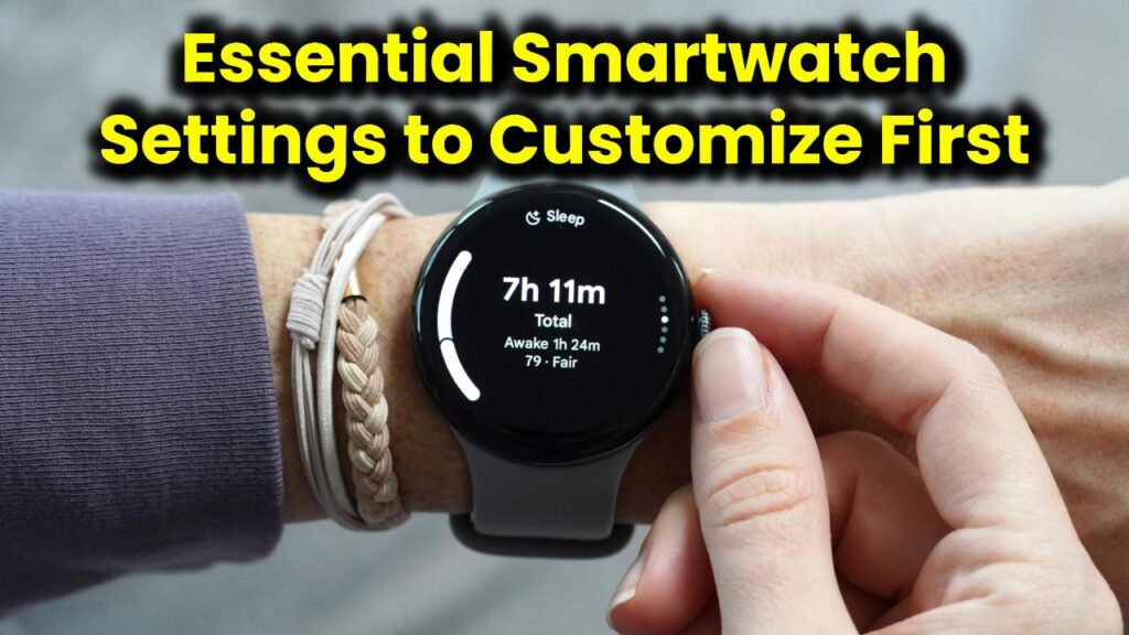 First Settings to Change on Your New Smartwatch – Make It Work for You! 1 First Settings to Change on Your New Smartwatch – Make It Work for You!