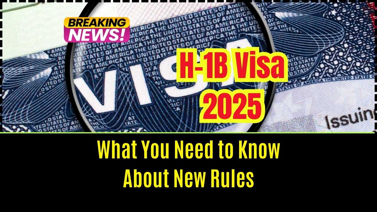 H-1B Visa 2025: What You Need to Know About New Rules & Application Dates!