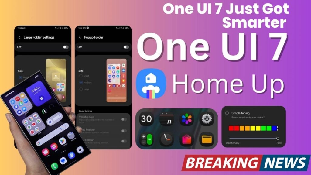 One UI 7 Just Got Smarter – Home Up Now Fully Integrated with One UI Home! 1 One UI 7 Just Got Smarter – Home Up Now Fully Integrated with One UI Home!