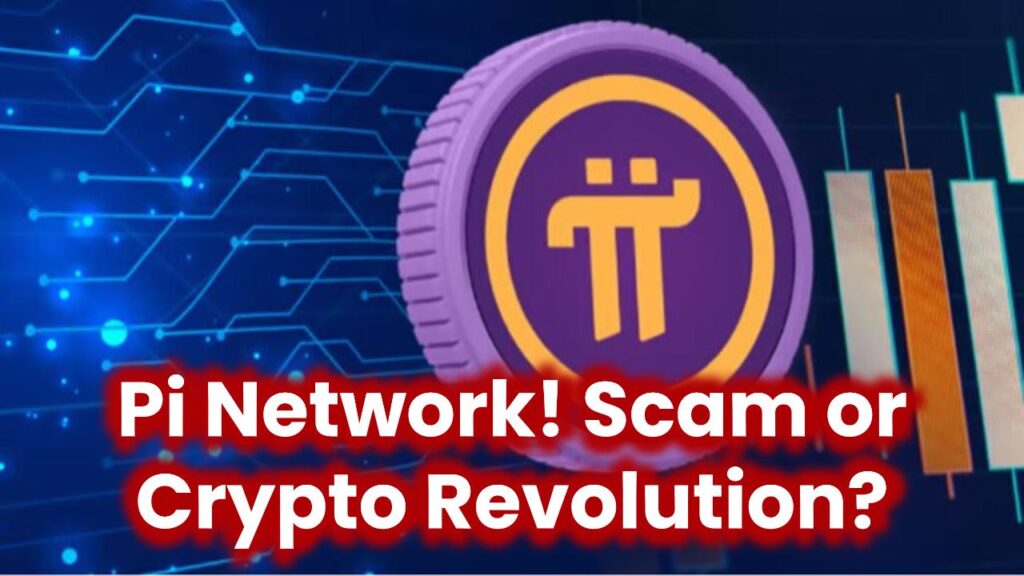 Is Pi Network a Scam or the Next Big Thing in Crypto?