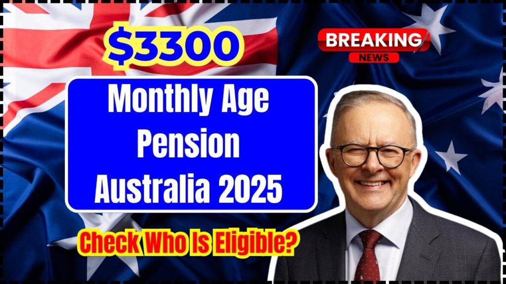 $3300 Monthly Age Pension Australia 2025 – Check Who Is Eligible? 1 $3300 Monthly Age Pension Australia 2025