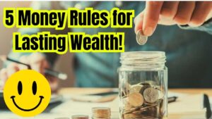 5 Smart Financial Rules to Apply in Life for Long-Term Wealth!