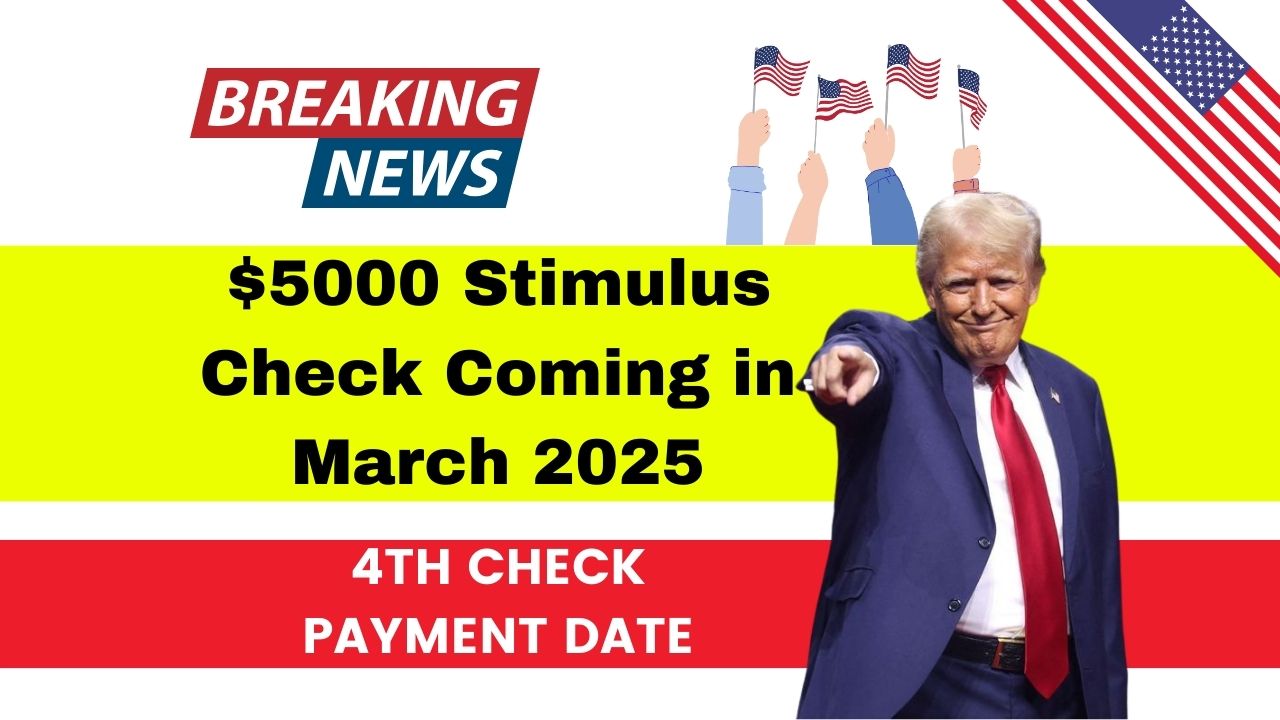 5000 Stimulus Check Coming in March 2025, 4th Check Payment Date & Know Eligibility UP Excise