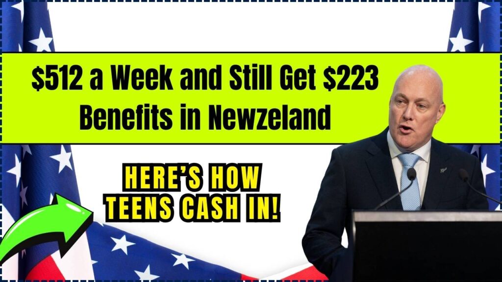 $512 a Week and Still Get $223 Benefits in Newzeland – Here’s How Teens Cash In! 1 $512 a Week and Still Get $223 Benefits