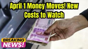 April 1 Financial Changes: ATM Withdrawals, LPG Prices, and More to Impact Your Wallet