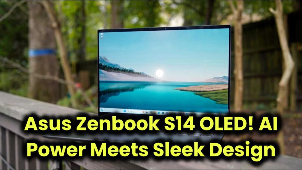Asus Zenbook S14 OLED: A Power-Packed AI Laptop with Stunning Design! 1 Asus Zenbook S14 OLED: A Power-Packed AI Laptop with Stunning Design!