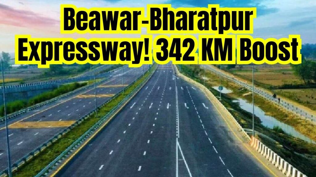 Beawar-Bharatpur Expressway: 342 KM of Road to Boost Connectivity in Rajasthan 1 Beawar-Bharatpur Expressway: 342 KM of Road to Boost Connectivity in Rajasthan