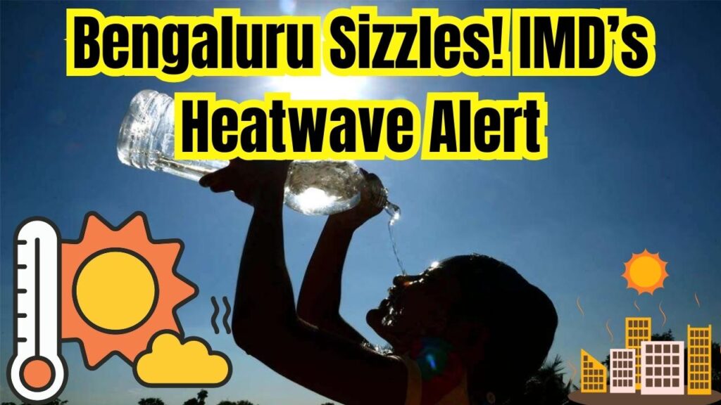 Bengaluru Now Hotter Than Delhi: IMD Issues Heatwave Alert for These Karnataka Districts | See 5-Day Weather Forecast 1 Bengaluru Now Hotter Than Delhi: IMD Issues Heatwave Alert for These Karnataka Districts | See 5-Day Weather Forecast
