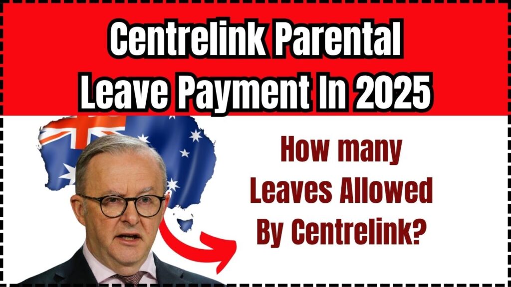 Centrelink Parental Leave Payment In 2025 – How many Leaves Allowed By Centrelink? Check Here 1 Centrelink Parental Leave Payment In 2025