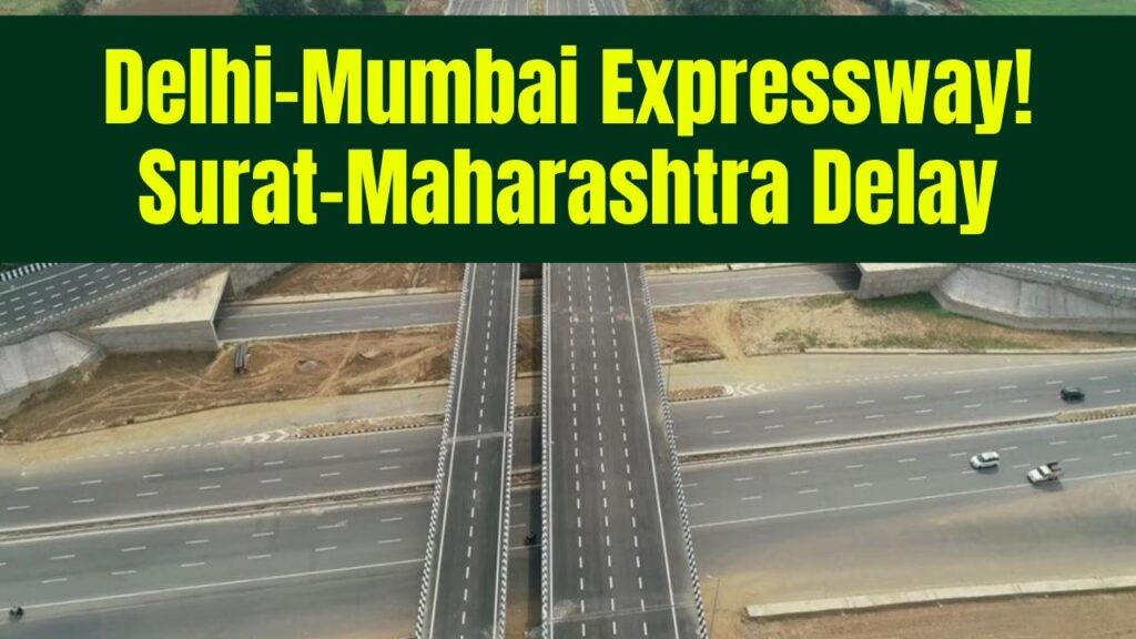 Delhi-Mumbai Expressway Update: Surat-Maharashtra Stretch Delayed, Completion Pushed to a New Date 1 Delhi-Mumbai Expressway Update: Surat-Maharashtra Stretch Delayed, Completion Pushed to a New Date