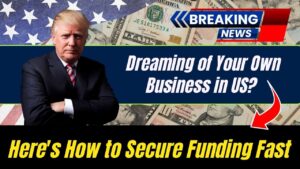 Dreaming of Your Own Business in US? Here's How to Secure Funding Fast