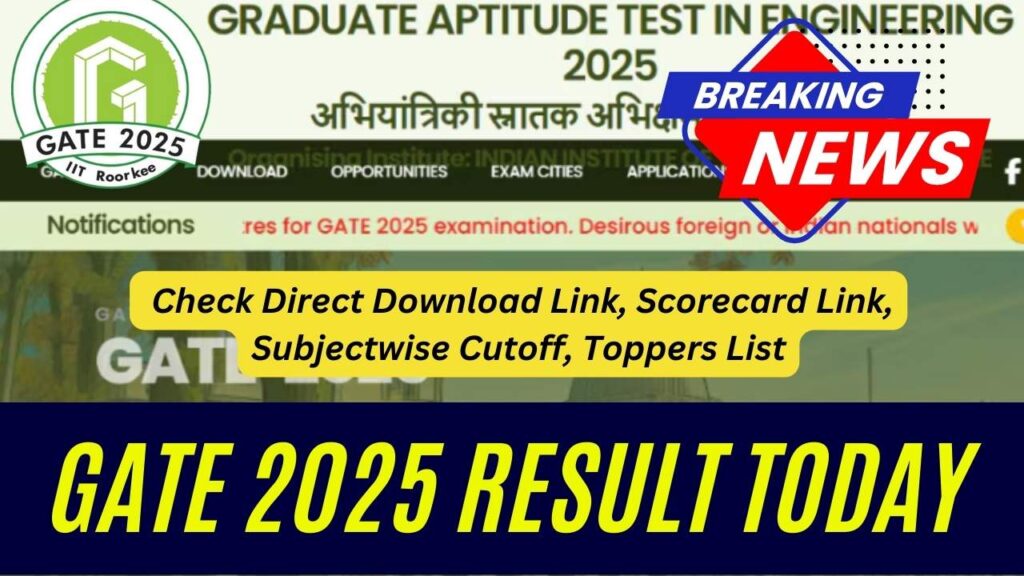 GATE 2025 Result Today: Check Direct Download Link, Scorecard Link, Subjectwise Cutoff, Toppers List 1 GATE 2025 Result Today: Check Direct Download Link, Scorecard Link, Subjectwise Cutoff, Toppers List