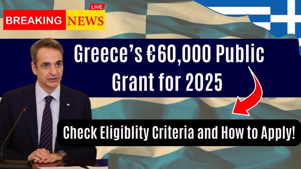 Greece’s €60,000 Public Grant for 2025 – Check Eligiblity Criteria and How to Apply! 1 Greece’s €60,000 Public Grant for 2025 – Check Eligiblity Criteria and How to Apply!