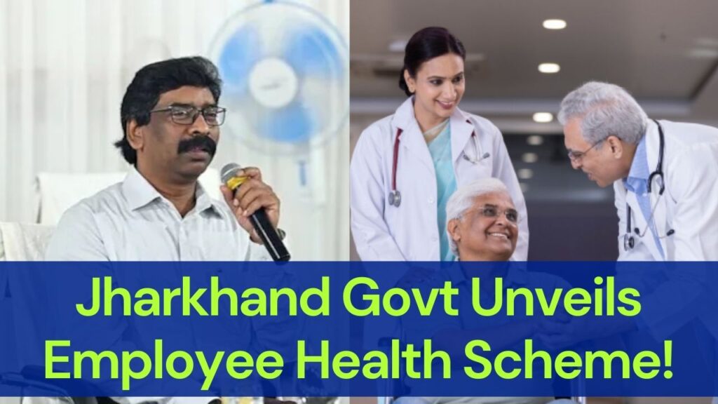 Jharkhand Government Unveils Health Scheme for Employees – Full Benefits and Eligibility Criteria 1 Jharkhand Government Unveils Health Scheme for Employees – Full Benefits and Eligibility Criteria