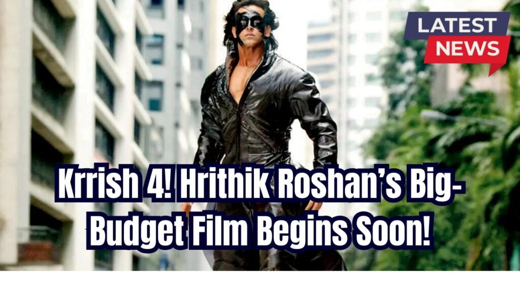 Exciting News! Hrithik Roshan’s Krrish 4 to Begin Soon – Budget & Shooting Details Out 1 Exciting News! Hrithik Roshan’s Krrish 4 to Begin Soon – Budget & Shooting Details Out