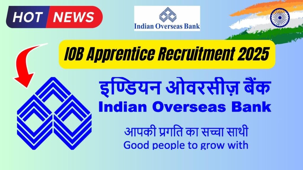 IOB Apprentice Recruitment 2025: Apply Online for 750 Vacancies Now! 1 IOB Apprentice Recruitment 2025: Apply Online for 750 Vacancies Now!
