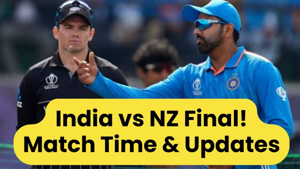 India vs New Zealand Final Match Timing: The final begins around 9:30 PM IST—check for updates 1 India vs New Zealand Final Match Timing: The final begins around 9:30 PM IST—check for any updates.