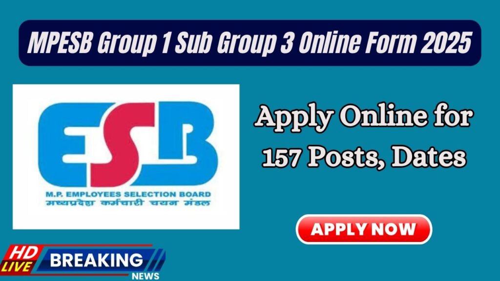 MPESB Group 1 Sub Group 3 Online Form 2025 - Apply Online for 157 Posts, Dates 1 MPESB Group 1 Sub Group 3 Online Form 2025 - Apply Online for 157 Posts, Dates
