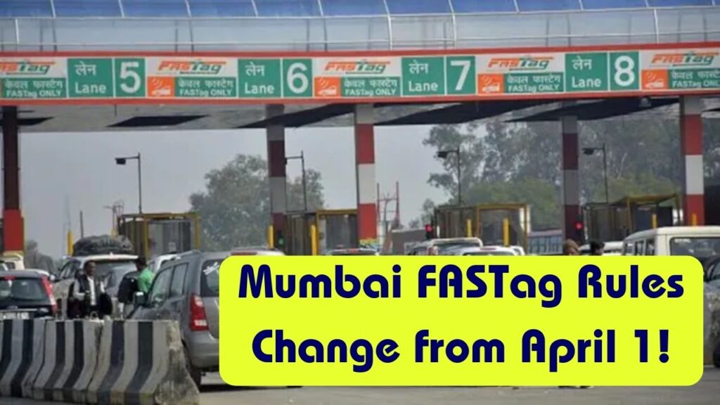 Major FASTag Update Announced in Mumbai – New Rules Effective from April 1 1 Major FASTag Update Announced in Mumbai – New Rules Effective from April 1