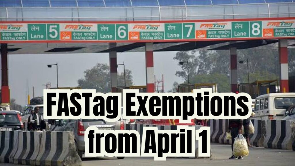 New FASTag Rules: Check Who Will Be Exempt from FASTag Starting April 1 1 New FASTag Rules: Check Who Will Be Exempt from FASTag Starting April 1