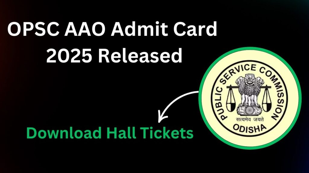 OPSC AAO Admit Card 2025 Released: Download Hall Tickets From This Direct Link 1 OPSC AAO admit card
