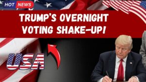 Overnight Change in US Election Rules! Trump Signs Order – New Voting Requirement Revealed!