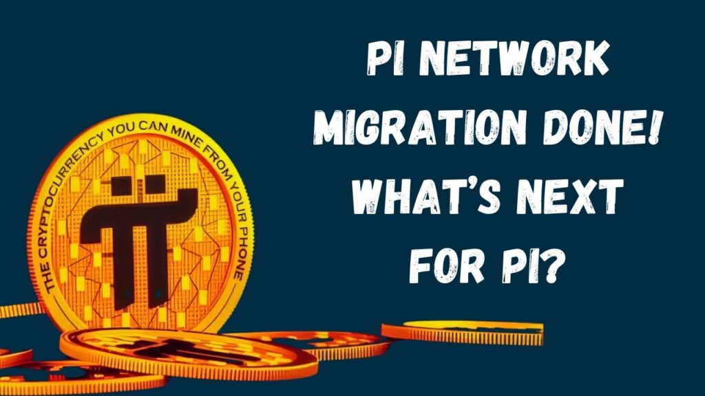 Pi Network Migration Done! Experts Predict PI Coin’s Next Price Move! 1 Pi Network Migration Done! Experts Predict PI Coin’s Next Price Move!