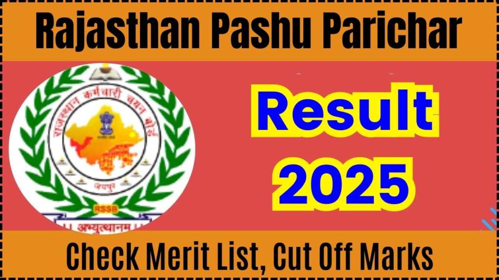 Rajasthan Pashu Parichar Result 2025: Check Merit List, Cut Off Marks 1 Rajasthan Pashu Parichar Result 2025