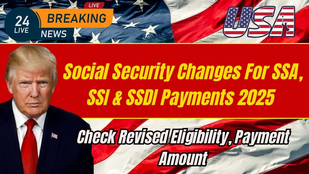 Social Security Changes For SSA, SSI & SSDI Payments 2025 – Check Revised Eligibility, Payment Amount - upexciseportal.in