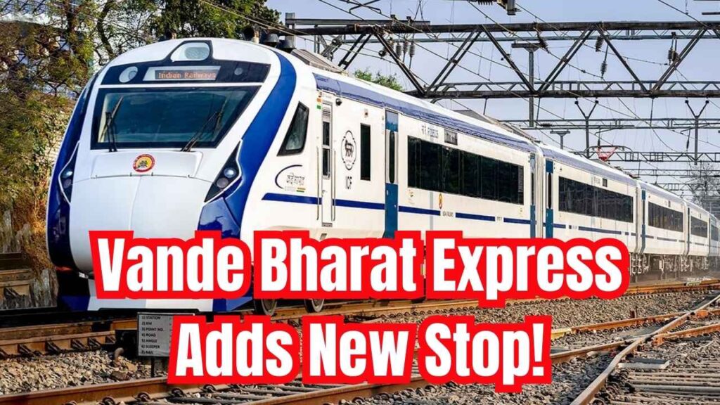 Vande Bharat Express will now include this station in its route, stopping for two minutes 1 Vande Bharat Express will now include this station in its route, stopping for two minutes