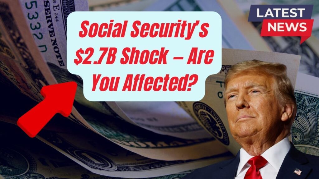 $2.7 Billion Social Security Overpayment Bombshell — Check If You’re Affected! 1 $2.7 Billion Social Security Overpayment Bombshell — Check If You’re Affected!