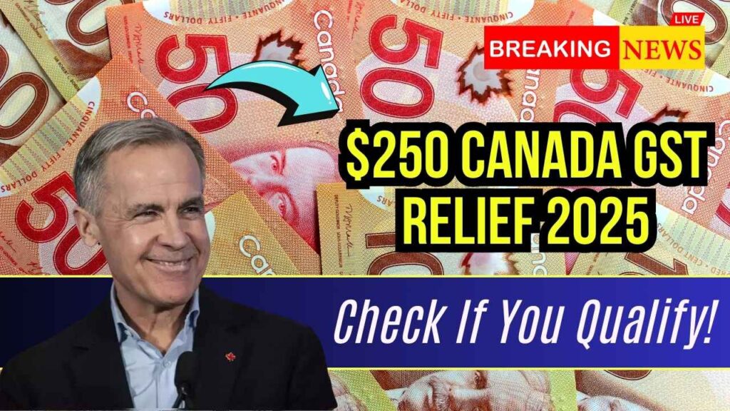 $250 Canada GST Relief Payment 2025 — Find Out If You Qualify and When It’s Coming 1 $250 Canada GST Relief Payment 2025 — Find Out If You Qualify and When It’s Coming