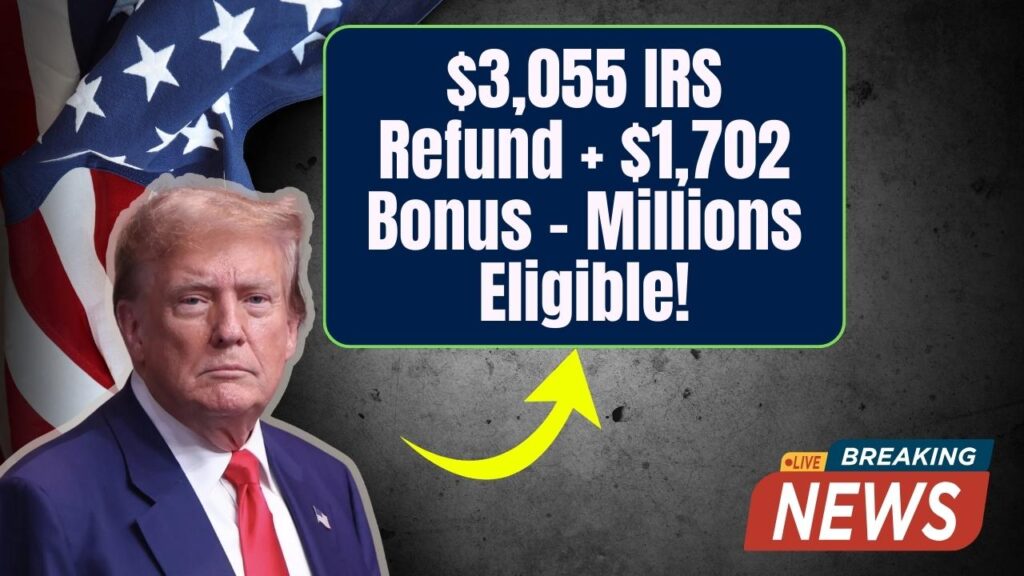 $3,055 IRS Refund + $1,702 Bonus Land Same Day – Millions Eligible, Are You One of Them? 1 $3,055 IRS Refund + $1,702 Bonus Land Same Day – Millions Eligible, Are You One of Them?