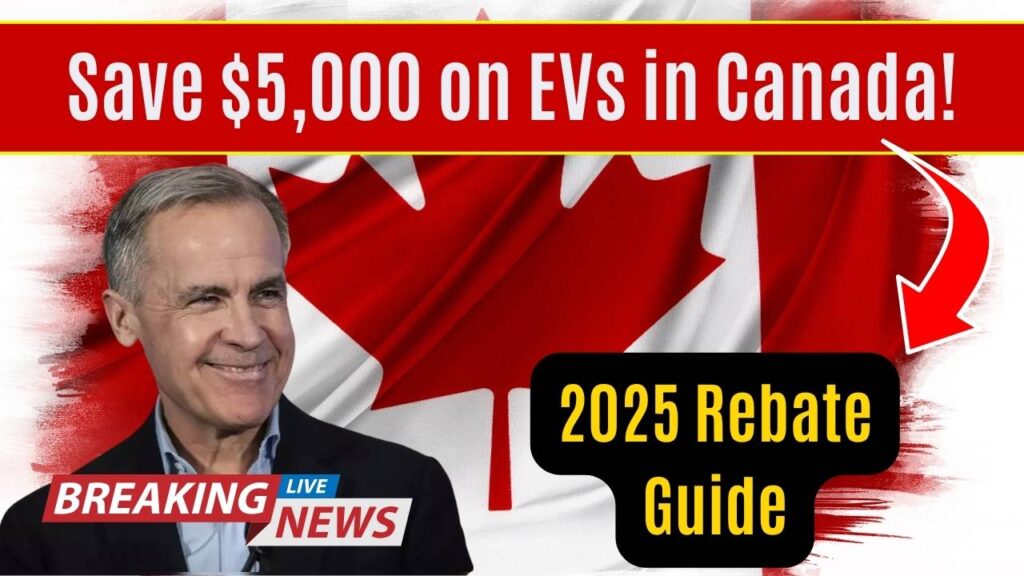 Big Savings! $5,000 EV Rebate Available in Canada 2025 — Full Eligibility and Application Guide 1 Big Savings! $5,000 EV Rebate Available in Canada 2025 — Full Eligibility and Application Guide