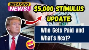 $5,000 Stimulus Update: Who Gets Paid, What’s Delaying It, and What Happens Next