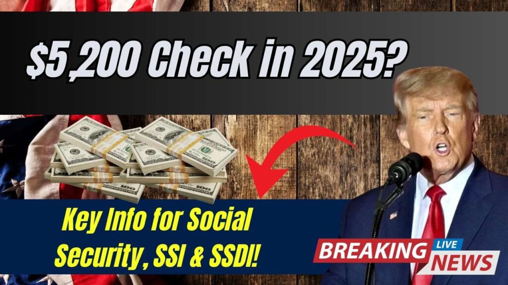 $5,200 Double Check Coming in 2025? What Social Security, SSI, and SSDI Beneficiaries Must Know! 1 $5,200 Double Check Coming in 2025? What Social Security, SSI, and SSDI Beneficiaries Must Know!