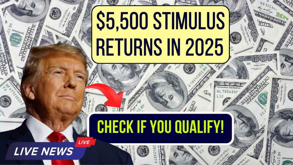 $5,500 Stimulus Payments Return in 2025 – Check If You're on the Payout List! 1 $5,500 Stimulus Payments Return in 2025 – Check If You're on the Payout List!