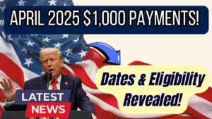 April 2025 Surprise: $1,000 Direct Payments Rolling Out — Exact Dates and Who's Eligible