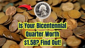 Is Your Bicentennial Quarter Actually Worth $1.5 Billion? How to Spot This Fortune!