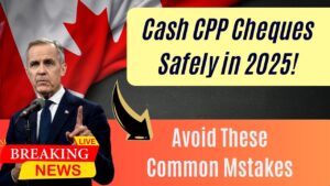 CPP Cheques 2025: How to Cash Them Safely & Avoid These Common Claiming Mistakes