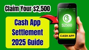 Claim Your $2,500: Everything You Need to Know About the Cash App Settlement in 2025