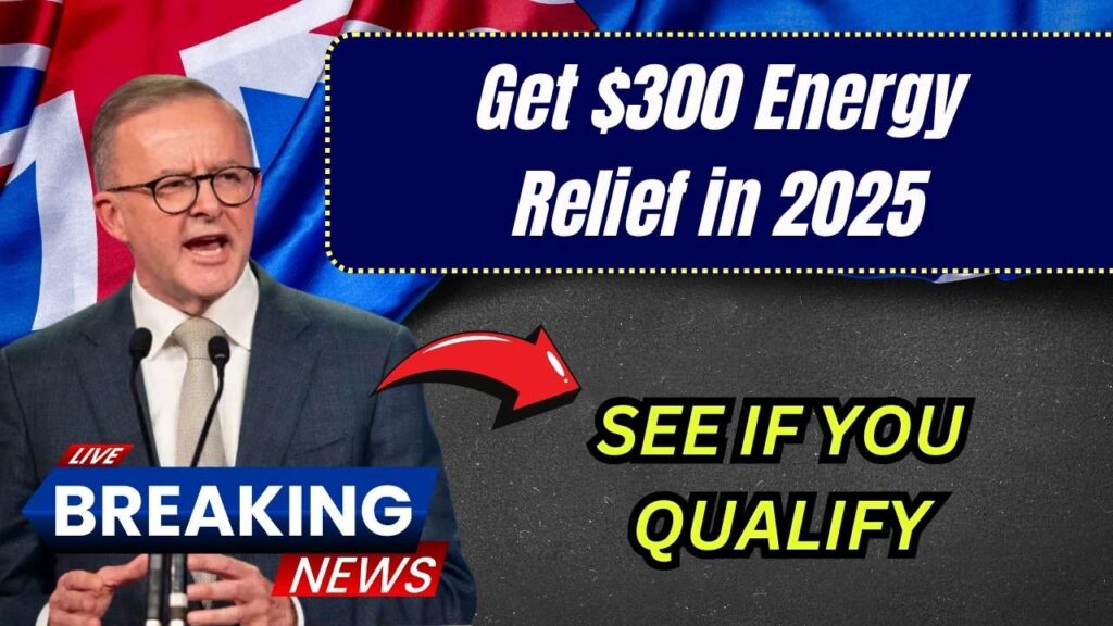 Claim Your $300 Energy Relief in 2025—Here’s Who Qualifies and How to Apply 1 Claim Your $300 Energy Relief in 2025—Here’s Who Qualifies and How to Apply