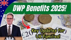DWP Benefits Boost 2025: Key Updates Every UK Family Needs to Know Right Now!