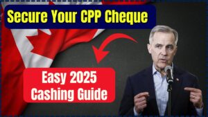 Don’t Risk Your CPP Cheque! Step-by-Step Guide to Cashing CPP Payments Correctly in 2025