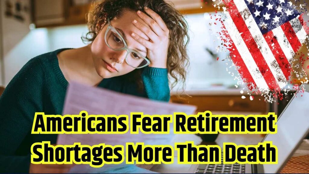 Financial Fear Tops Death: Study Finds Americans Dread Retirement Shortages the Most 1 Financial Fear Tops Death: Study Finds Americans Dread Retirement Shortages the Most